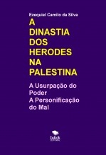 Libro A DINASTIA DOS HERODES NA PALESTINA, autor EZEQUIEL CAMILO DA SILVA zequi