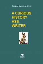 Libro A CURIOUS HISTORY ASS WRITER, autor EZEQUIEL CAMILO DA SILVA zequi