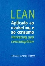 Libro LEAN aplicado ao Marketing e ao Consumo LEAN: Marketing and Consumption, autor fernandoacabadoromana