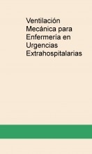 Ventilación Mecánica para Enfermería en Urgencias Extrahospitalarias