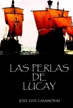 Libro LAS PERLAS DE LUCAY, autor Jose Luis Casanovas Olmos