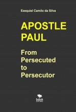 Libro APOSTLE PAUL, autor EZEQUIEL CAMILO DA SILVA zequi