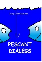 Libro PESCANT DIÀLEGS, autor Jose Luis Casanovas Olmos