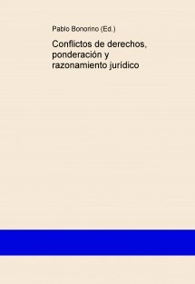Conflictos de derechos, ponderación y razonamiento jurídico