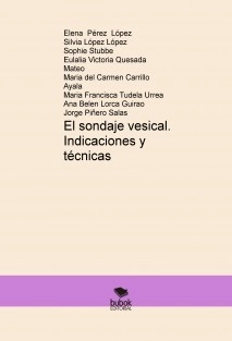 El sondaje vesical. Indicaciones y técnicas