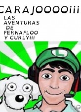 Las Aventuras De Fernafloo Y Curly!!!!