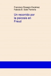 Un recorrido por la psicosis en Freud