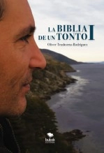 Libro La Biblia de un tonto I, autor Oliver T. Rodríguez