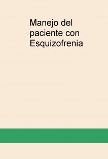 Manejo del paciente con Esquizofrenia