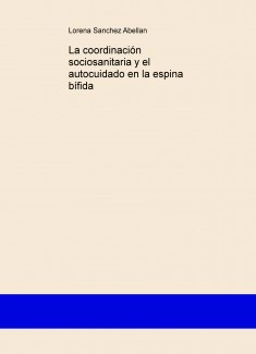 La coordinación sociosanitaria y el autocuidado en la espina bífida