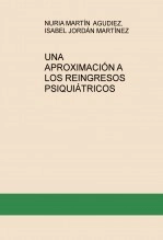 Libro UNA APROXIMACIÓN A LOS REINGRESOS PSIQUIÁTRICOS, autor mara74h
