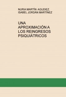UNA APROXIMACIÓN A LOS REINGRESOS PSIQUIÁTRICOS