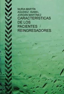CARACTERÍSTICAS DE LOS PACIENTES REINGRESADORES EN PSIQUIATRÍA