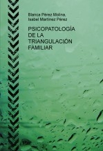 PSICOPATOLOGÍA DE LA TRIANGULACIÓN FAMILIAR