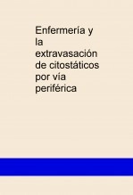 Libro Enfermería y la extravasación de citostáticos por vía periférica, autor manueldavid