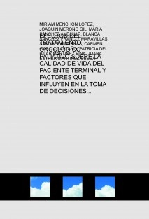 EFECTOS DEL TRATAMIENTO ONCOLÓGICO PALIATIVO SOBRE LA CALIDAD DE VIDA DEL PACIENTE TERMINAL Y FACTORES QUE INFLUYEN EN LA TOMA DE DECISIONES