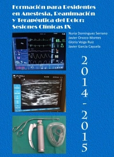 Formación para Residentes en Anestesia, Reanimación y Terapéutica del Dolor: Sesiones Clínicas IX