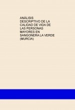 ANÁLISIS DESCRIPTIVO DE LA CALIDAD DE VIDA DE LAS PERSONAS MAYORES EN SANGONERA LA VERDE (MURCIA)
