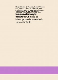 Vacunaciones frente a terapias alternativas: estudio de un caso de interrupción del calendario vacunal infantil