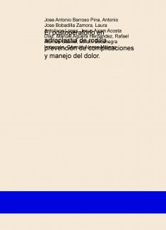 El postoperatorio en artroplastia de rodilla, prevención de complicaciones y manejo del dolor.