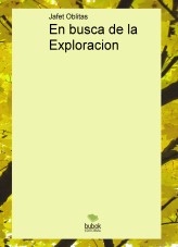 Libro En busca de la Exploracion, autor Jafet oblitas