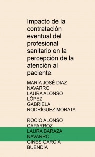Impacto de la contratación eventual del profesional sanitario en la percepción de la atención al paciente.