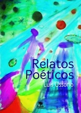 Libro Relatos Poéticos, autor luisossorio