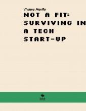 Not a fit: Surviving in a tech start-up