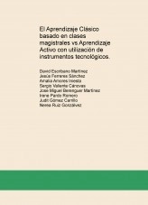 Libro El Aprendizaje Clásico basado en clases magistrales vs Aprendizaje Activo con utilización de instrumentos tecnológicos., autor jferreres