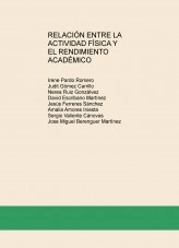 Libro RELACIÓN ENTRE LA ACTIVIDAD FÍSICA Y EL RENDIMIENTO ACADÉMICO, autor jferreres