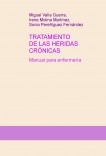 Tratamiento de las heridas crónicas. Manual para enfermería