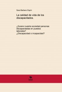 La calidad de vida de los discapacitados.