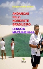 Libro ANDANÇAS PELO NORDESTE BRASILEIRO, autor EZEQUIEL CAMILO DA SILVA zequi