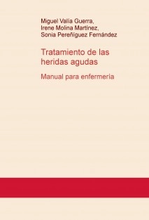 Tratamiento de las heridas agudas. Manual para enfermería