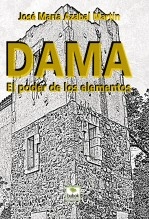 Libro DAMA. El poder de los elementos, autor José Mª Azabal Martín