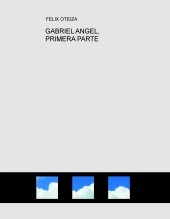 GABRIEL ANGEL, PRIMERA PARTE