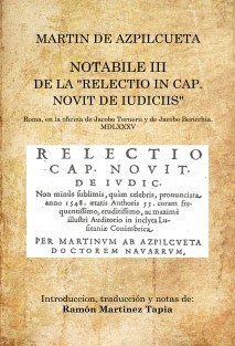 Martín de Azpilcueta. Notabile III de la "Relectio in cap. Novit de iudiciis"