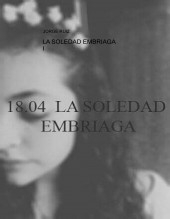 LA SOLEDAD EMBRIAGA I