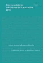 Libro Sistema estatal de indicadores de la educación. Edición 2016, autor Ministerio de Educación y Formación Profesional