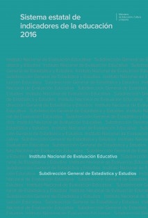 Sistema estatal de indicadores de la educación. Edición 2016