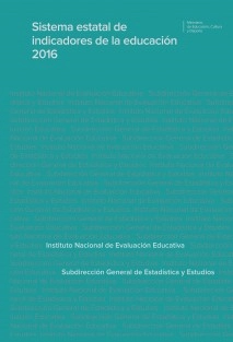 Sistema estatal de indicadores de la educación. Edición 2016