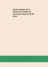 Libro Epidemiología de la fractura de cadera en personas mayores de 65 años., autor mariajodarreverte