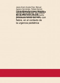 La enfermera como finalista en la atención de los procesos leves del niño con fiebre, en el contexto de la urgencia pediátrica