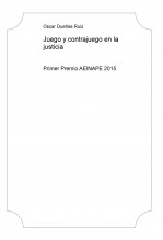 Libro Juego y contrajuego en la justicia, autor Asociación de Antiguos Alumno 