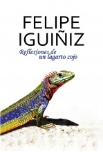 Libro REFLEXIONES DE UN LAGARTO COJO, autor Felipe Iguiñiz