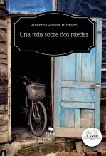 Libro UNA VIDA SOBRE DOS RUEDAS, autor Vicente Gascón Hurtado