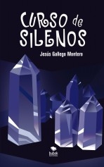 Libro Curso de Silenos, autor JESÚS GALLEGO MONTERO