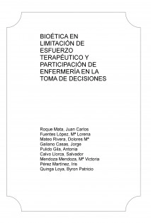 BIOÉTICA EN LIMITACIÓN DE ESFUERZO TERAPÉUTICO Y PARTICIPACIÓN DE ENFERMERÍA EN LA TOMA DE DECISIONES