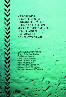 DIFERENCIAS SEXUALES EN LA CIRROSIS HEPÁTICA. DESARROLLO DE UN MODELO EXPERIMENTAL POR LIGADURA CRÓNICA DEL CONDUCTO BILIAR.