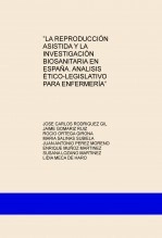Libro ”LA REPRODUCCIÓN ASISTIDA Y LA INVESTIGACIÓN BIOSANITARIA EN ESPAÑA. ANALISIS ÉTICO-LEGISLATIVO PARA ENFERMERÍA”, autor enfermerosct